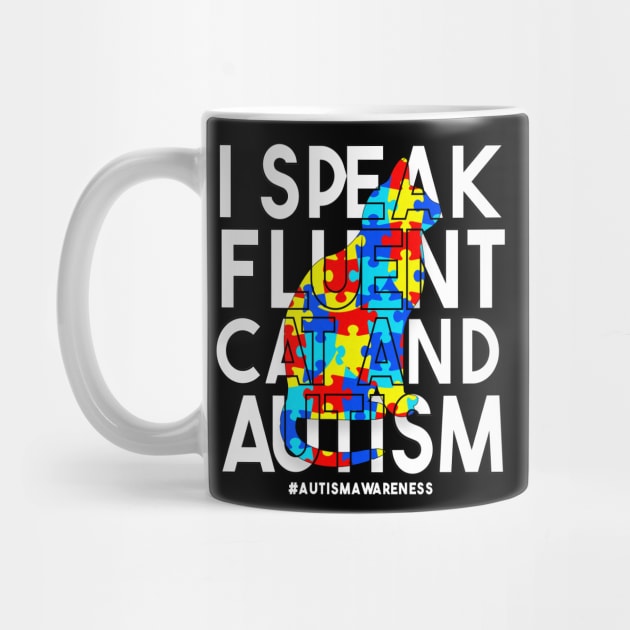 I Speak Fluent Cat And Autism Funny Autism Cat T-Shirt by drag is art